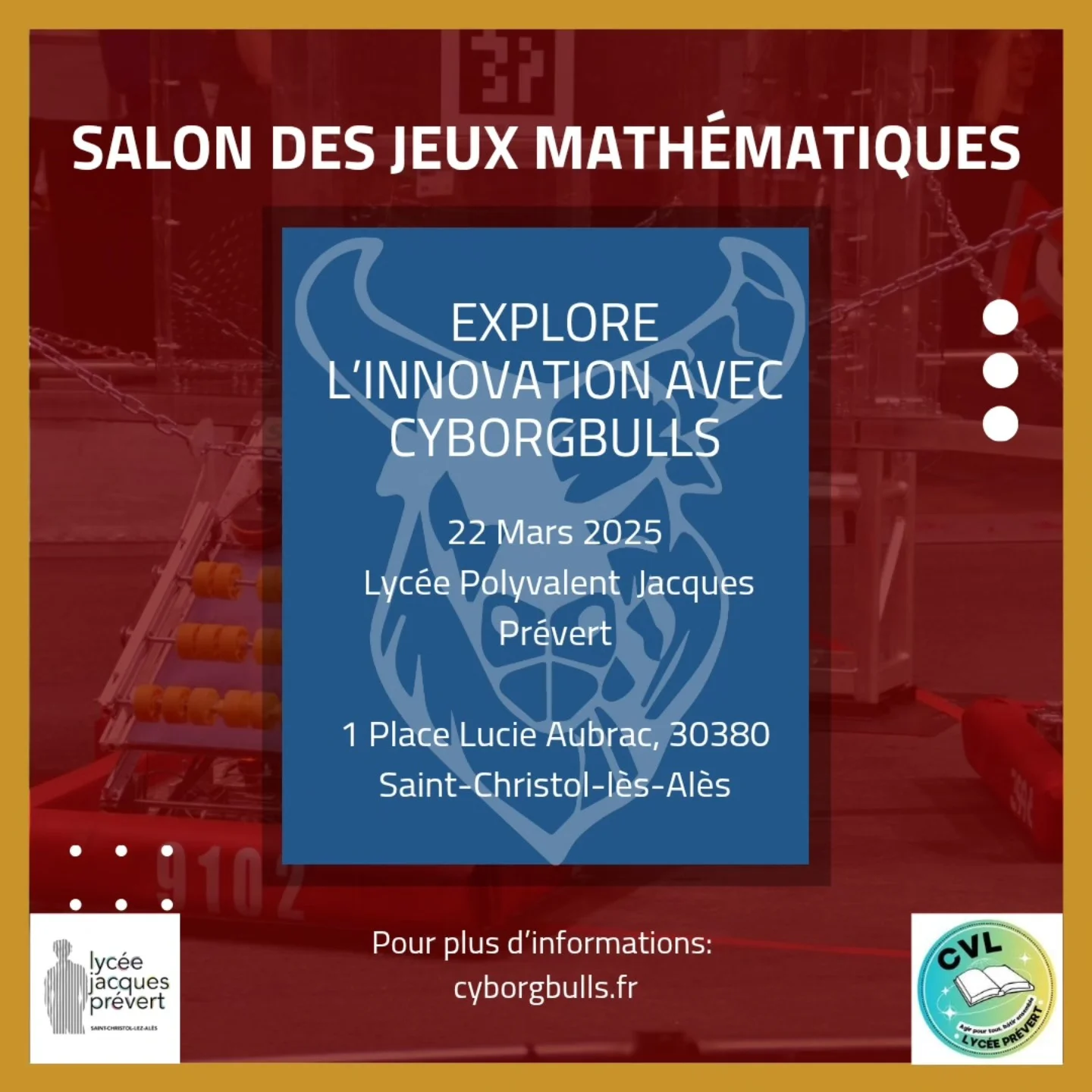 Annonce CyborgBulls pour le Salon des jeux mathématiques du 22 mars 2025 au lycée Jacques Prévert.